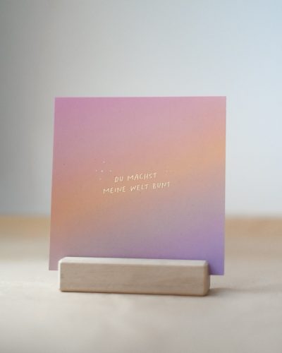 Postkarte "Du machst meine Welt bunt"